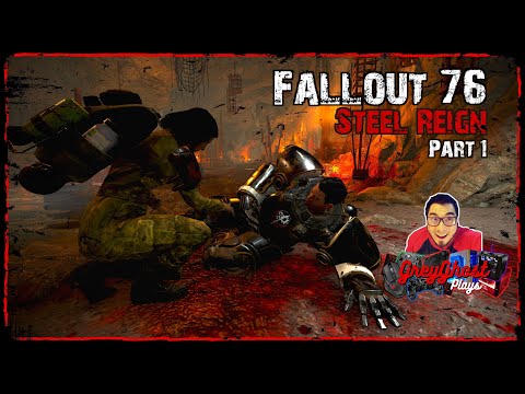 Fallout 76: Steel Reign 4K: Part 1