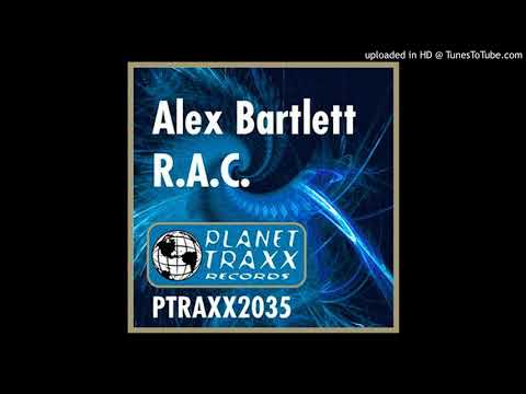 Alex Bartlett - R.A.C. (Vocal Mix)