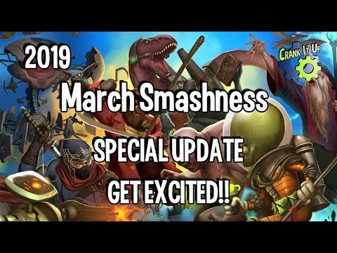 March Smashness  - Awesome Level 9000 Update!!