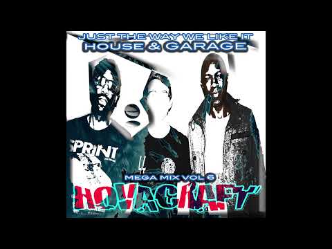 HOUSE AND GARAGE MEGA MIX VOL 6 (JUST THE WAY WE LIKE IT) #ukg #ukgarage #megamix #clubs
