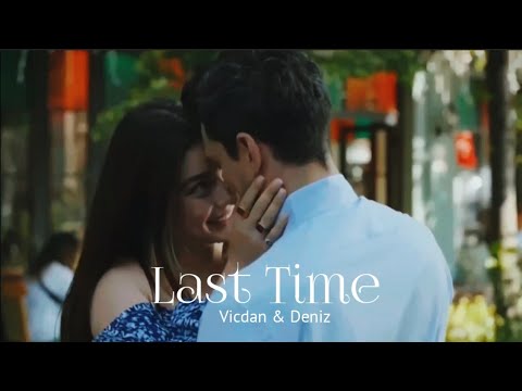 Vicdan & Deniz - Last Time 