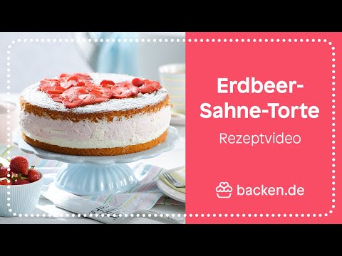 Erdbeer-Sahne-Torte – so schmeckt der Sommer | Backen.de [fruchtig & frisch]