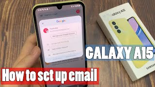How to set up email on Samsung Galaxy A15 | easy steps to add your email account