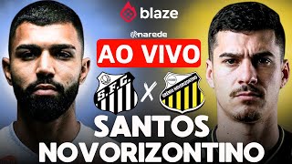 SANTOS X NOVORIZONTINO | AO VIVO | Paulistão 2026 | JOGO AO VIVO DIRETO DA VILA BELMIRO