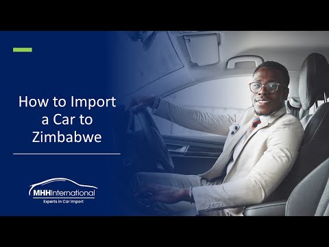 Complete guide to Importing a car to Zimbabwe