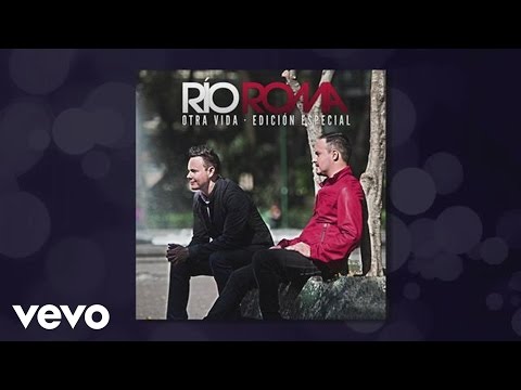 Tú Caiste Del Cielo - Río Roma