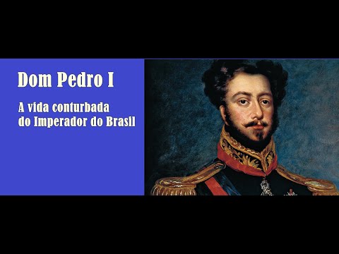 Dom Pedro I - A vida Conturbada do Imperador do Brasil