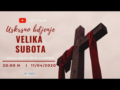 Uskrsno bdjenje ✟ VELIKA SUBOTA Kupres - 11.04.2020. [UŽIVO]