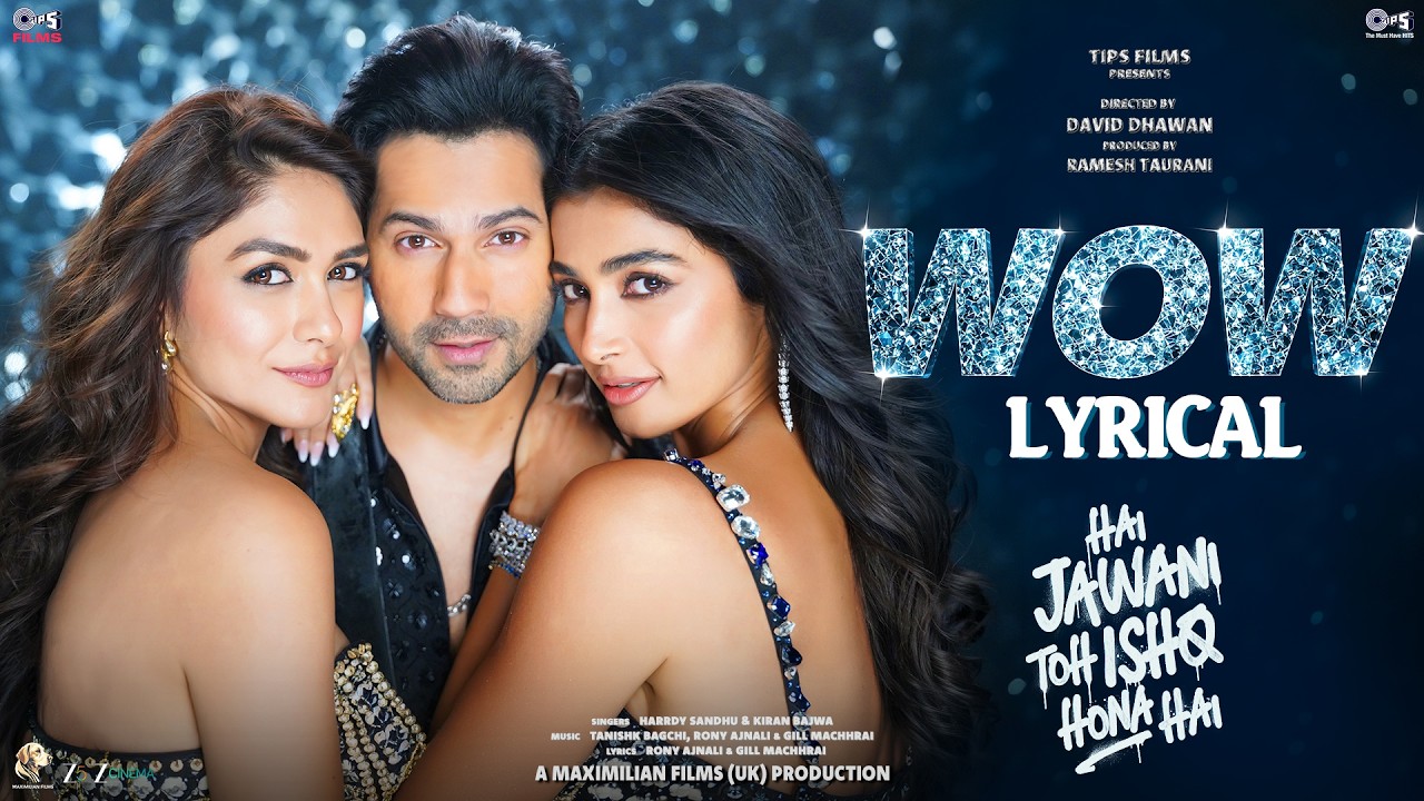 Wow - Lyrical | Hai Jawani Toh Ishq Hona Hai | Varun, Mrunal, Pooja | Tanishk,Harrdy,Kiran,Rony,Gill