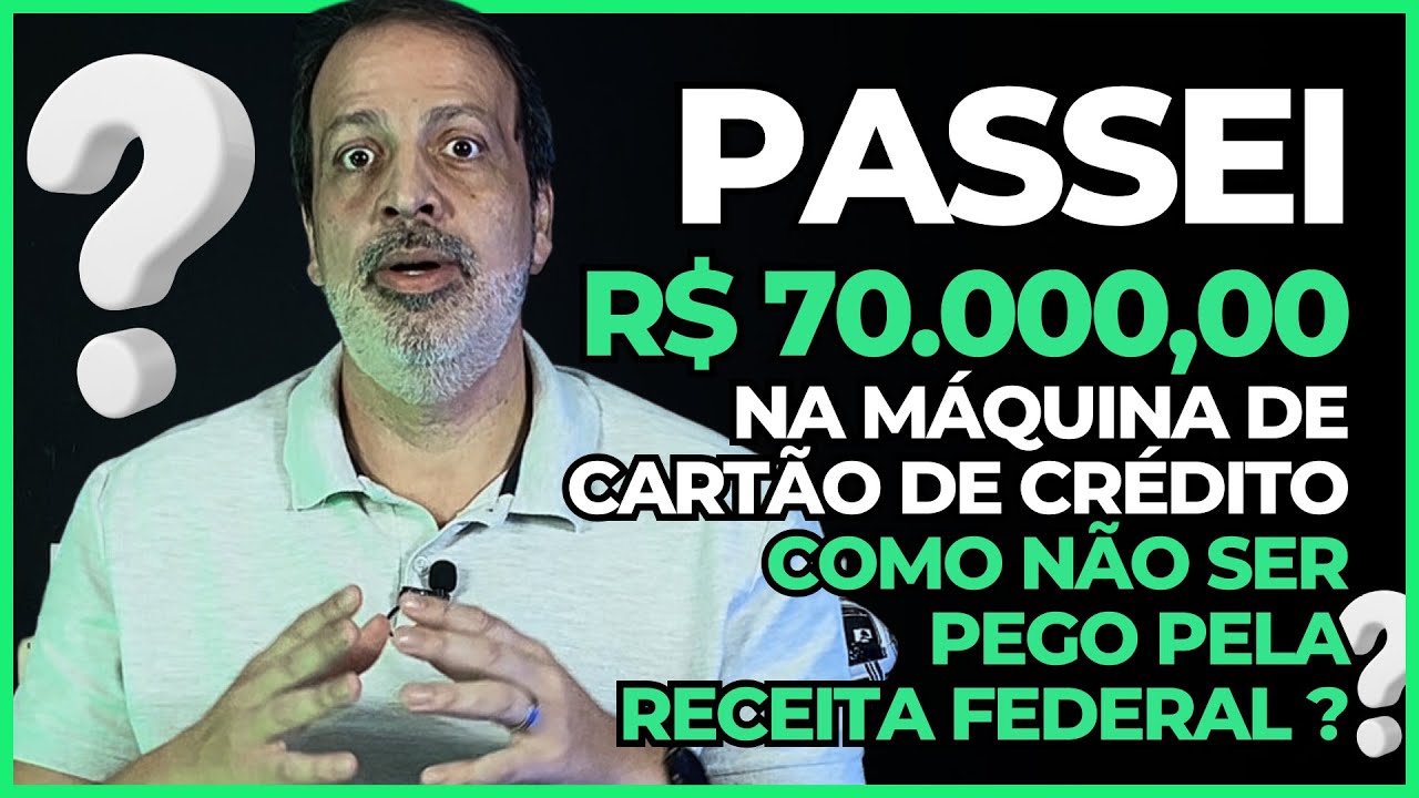 PASSEI 70 MIL NA MÁQUINA DE CARTÃO DE CRÉDITO COMO NÃO SER PEGO PELA RECEITA FEDERAL ?