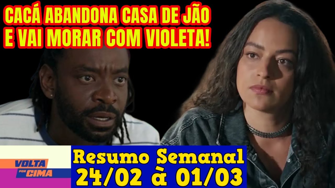 Resumo da Novela Volta Por Cima de 24 de Fevereiro à 01 de Março!