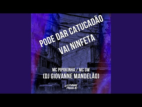 Pode Dar Catucadão Vai Ninfeta