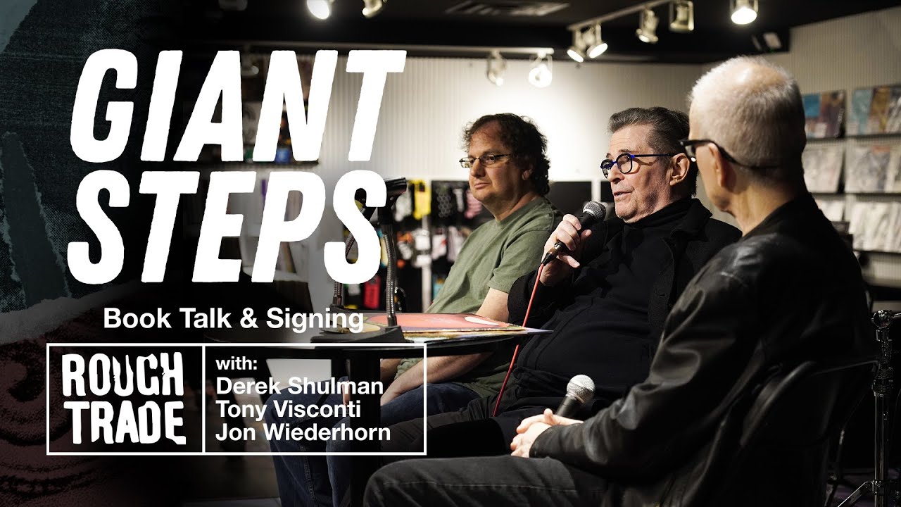 Giant Steps Book Talk & Signing with Derek Shulman, Tony Visconti & Jon Wiederhorn | Rough Trade NYC