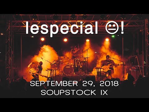 lespecial: 2018-09-29 - Soupstock IX; Shelton, CT (Complete Show) [4K]