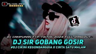 Download lagu DJ CAMPURAN FYP TIKTOK ‼️ SIR GOBANG GOSIR ‼️ CIKINI KEGONDANGDIA ‼️ FULL DANGDUT mp3