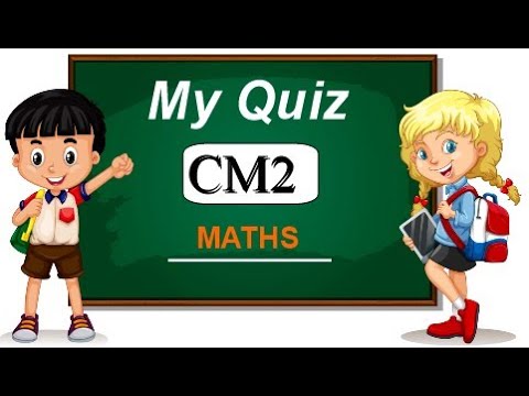 QUIZ CM2 - Exercices de MATH - Enfants de 10 à 11 ans - 10 Questions - QCM