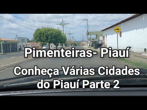 CONHEÇA  PIMENTEIRAS  DO Piauí !!!  🏡