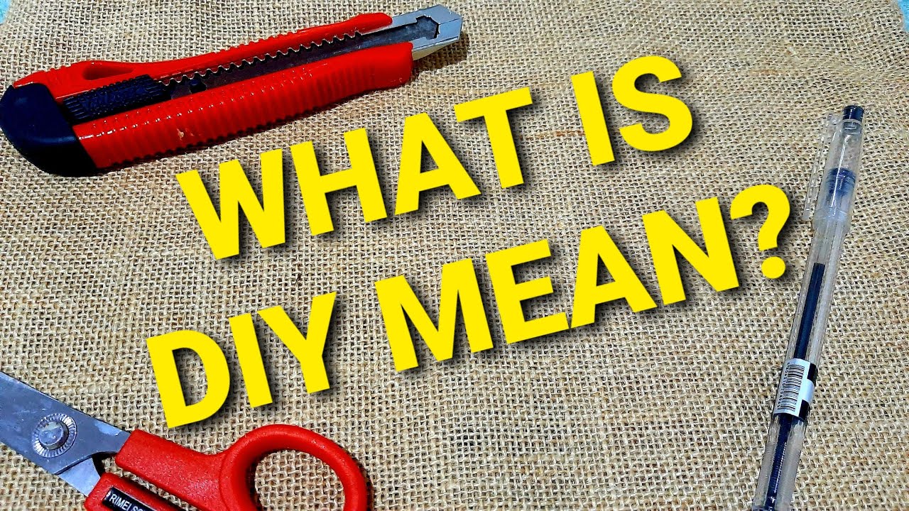 WHAT IS DIY MEAN | Definition and Example || Education