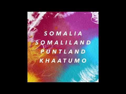 SOMALIA VS SOMALILAND//PUNTLAND VS KHAATUMO