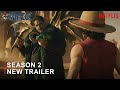 ONE PIECE SEASON 2 New Trailer 2026 Netflix