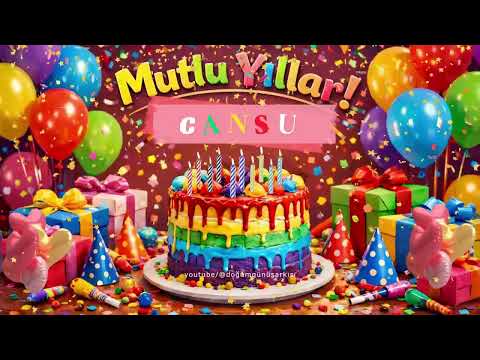 Doğum günü şarkısı Cansu | Doğum Günün Kutlu Olsun Cansu