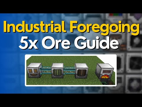 5x Ore Processing Guide - Industrial Foregoing 1.21.1