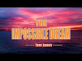 THE IMPOSSIBLE DREAM Karaoke Version Popularized By TOM JONES