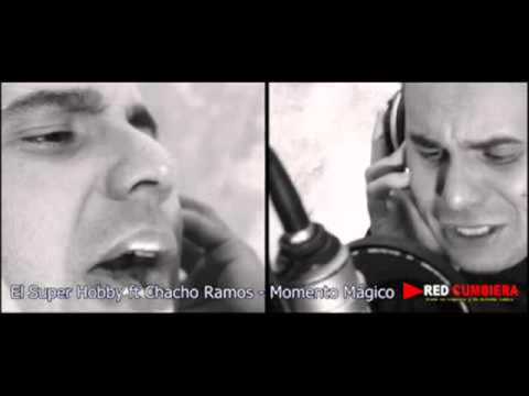 Momento Magico - El Super Hobby ft Chacho Ramos (LETRA)