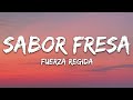Fuerza Regida Sabor Fresa Letra Lyrics