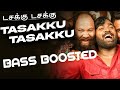 Tasakku Tasakku Bass Boosted Vikram Vedha Vijay Sethupathi Madhavan