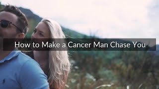 How to Make a Cancer Man Chase You