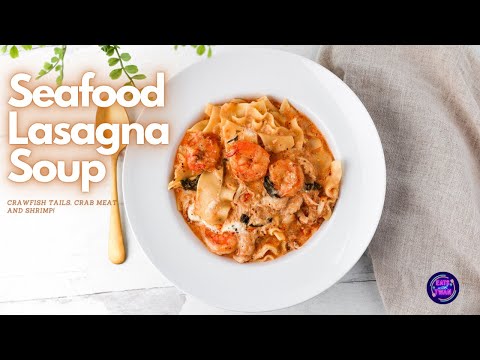 Simple Seafood Lasagna Soup: A Tasty Twist On A Classic Dish