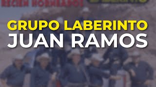 Grupo Laberinto - Juan Ramos (Audio Oficial)