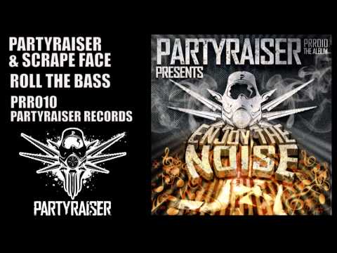 Partyraiser & Scrape Face - Roll the Bass
