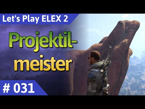 ELEX 2 deutsch Teil 31 - Projektilmeister Let's Play