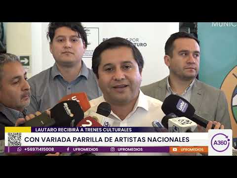 Lautaro recibirá a Trenes Culturales: Con variada parrilla de artistas nacionales | ARAUCANÍA 360°
