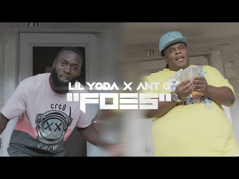 Lil Yoda x Ant G - "Foes" (Official Music Video)