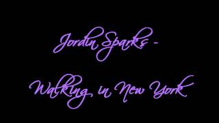 Jordin Sparks - Walking in New York (NEW)