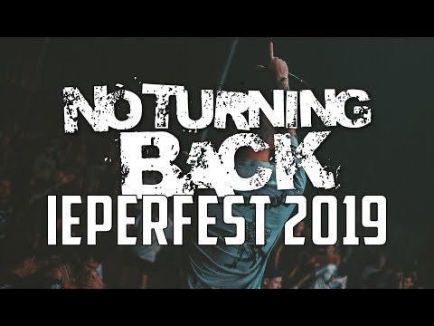 NO TURNING BACK @ IEPERFEST 2019 (multicam - full set)