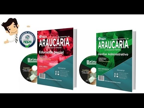 Apostilas Concurso Araucária 2016 - Educador Social e Auxiliar Administrativo
