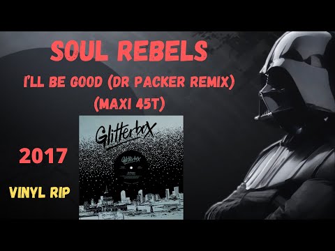 Soul Rebels Feat  Lisa Millett - I’ll Be Good (Dr Packer Remix) (2017) (Maxi 45T)