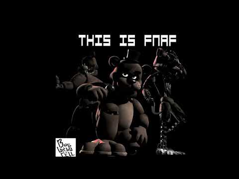 THIS IS FNAF (I'm Freddy Fazbear) FNAF SONG