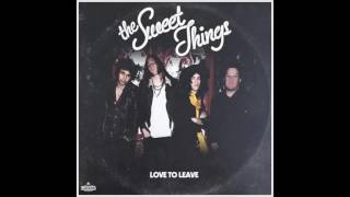 The Sweet Things - Love to Leave