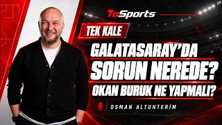 Galatasaray’da Sorun Nerede? Okan Buruk Ne Yapmalı? | Osman Altunterim ile Tek K