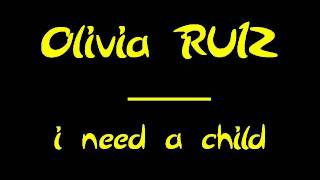 Olivia RUIZ - i need a child.avi