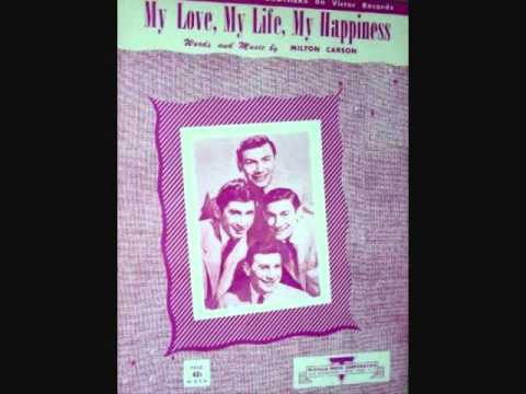 The Ames Brothers - My Love, My Life, My Happiness (1953)