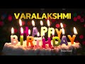 VARALAKSHMI Happy Birthday Status Happy Birthday VARALAKSHMI Special Wishes Birthday