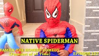 NATIVE SPIDER-MAN  (Family The Honest Comedy) (Episode 157)