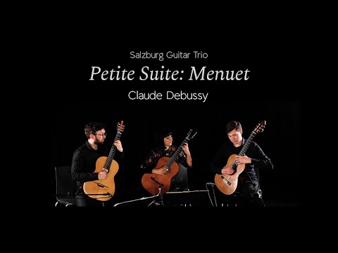 Salzburg Guitar Trio - Petite Suite: Menuet - Claude Debussy - GFA IEC 2021