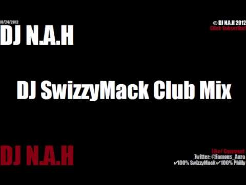 Philly Club Mix (SwizzyMack) - DJ N.A.H “May 2021 Comeback!”